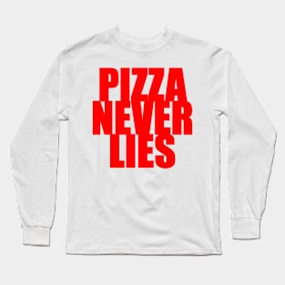 Pizza Never Lies Long Sleeve T-Shirt